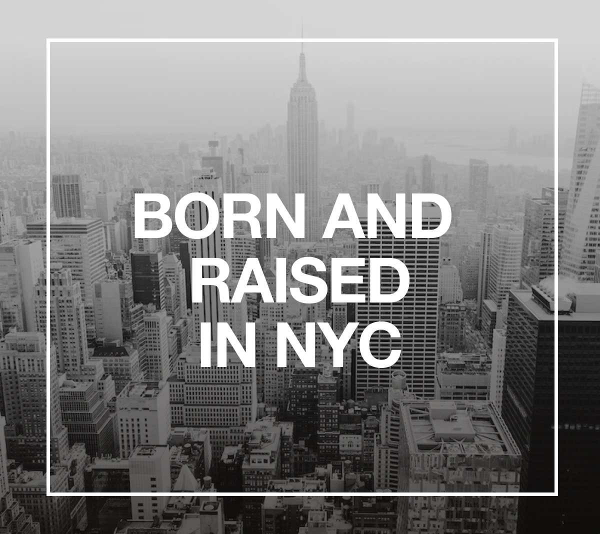 Born And Raised In NYC
