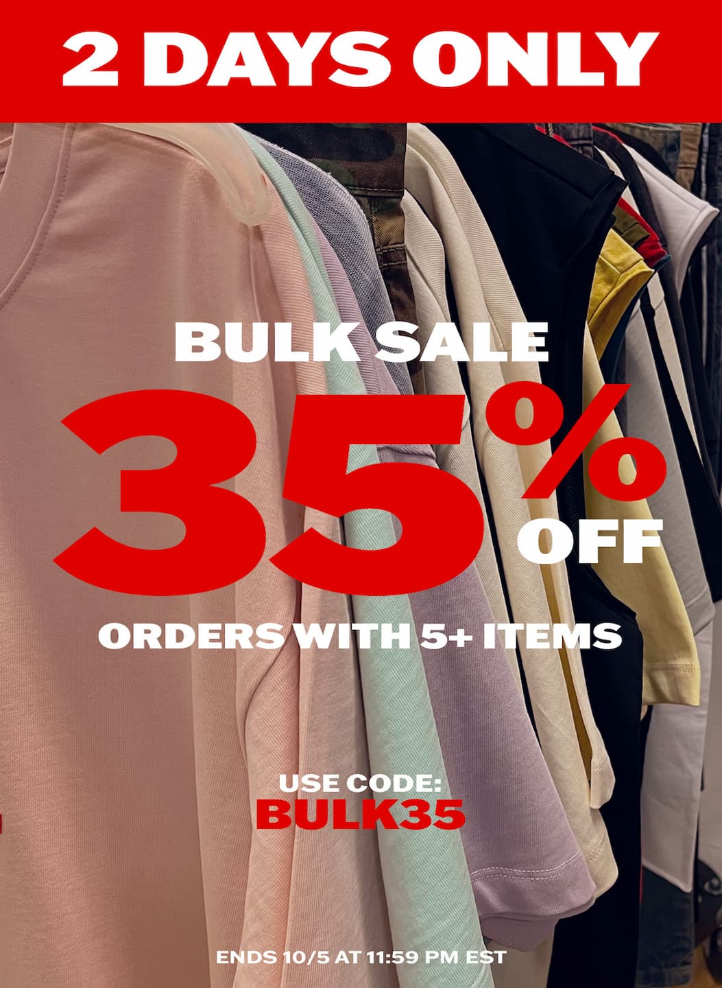 2 Days Only: Bulk Sale. 35% off orders with 5+ items with code BULK35