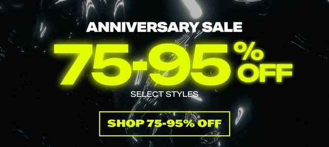 Anniversary Sale: 75-95% OFF select styles - SHOP NOW