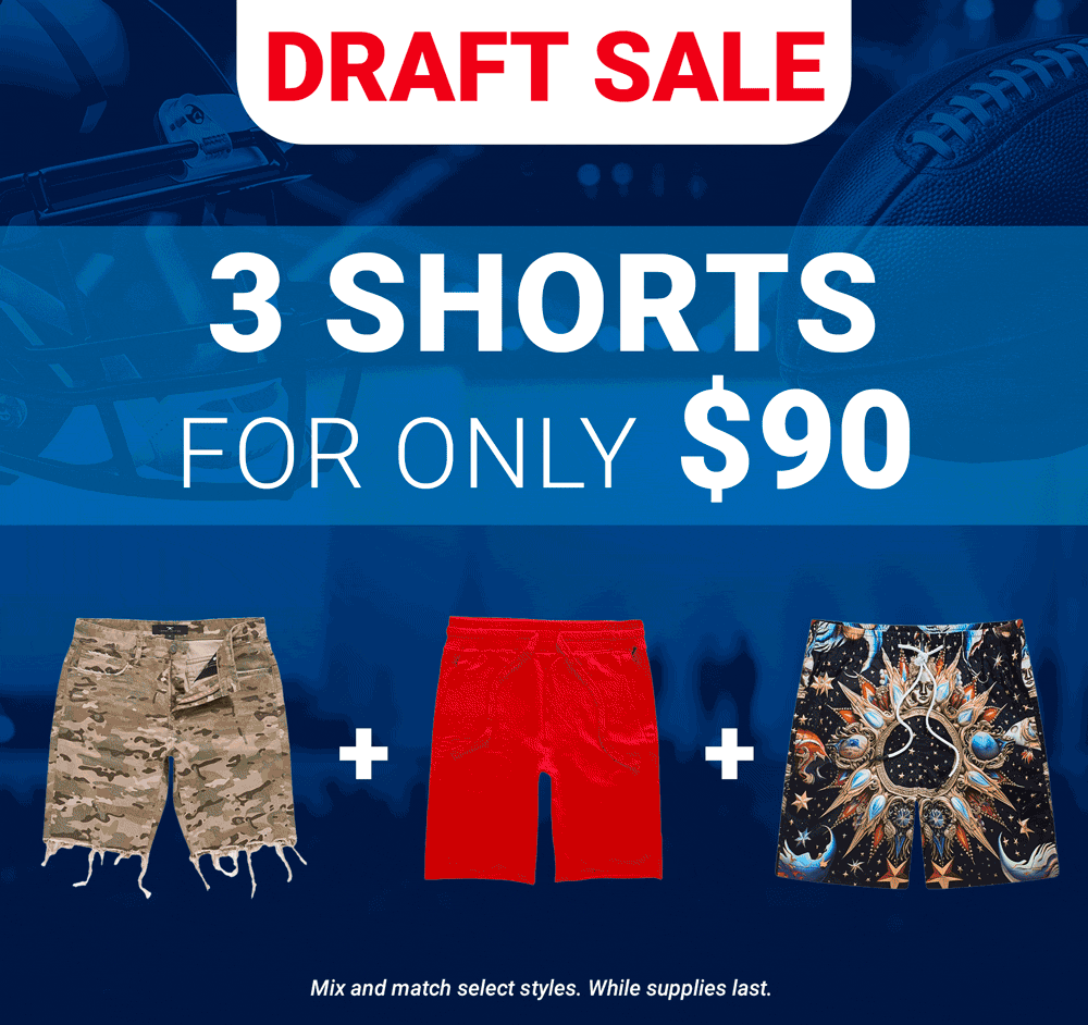 Draft Sale: 3 Shorts for only $90