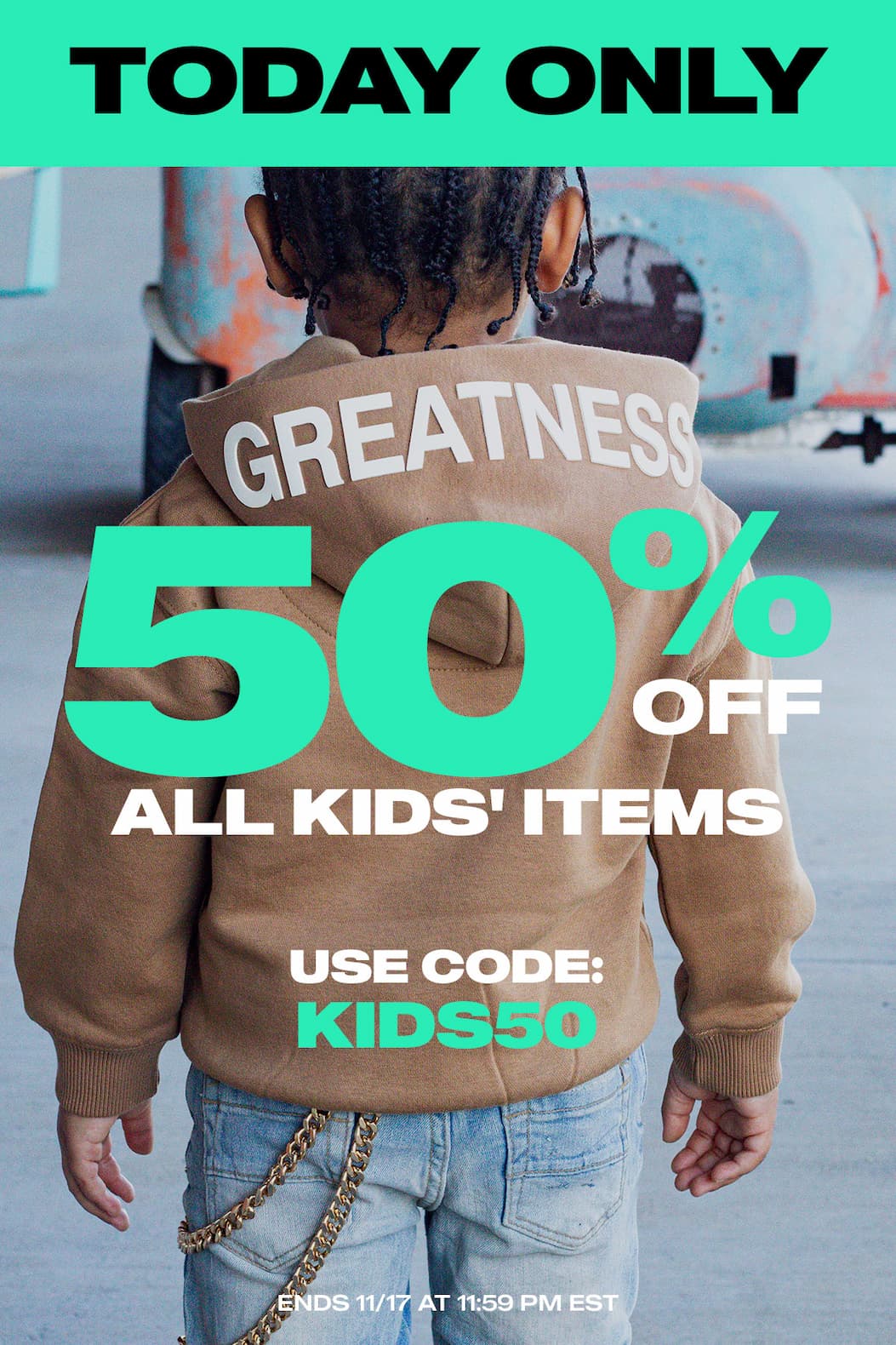 50% OFF All Kids with code KIDS50