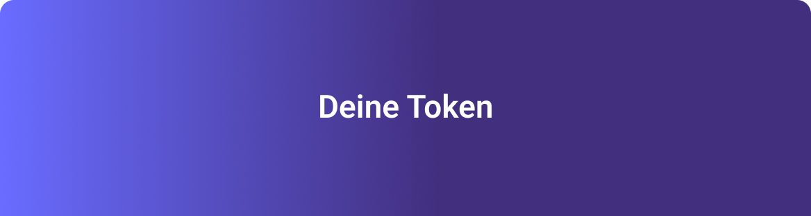 Deine Token