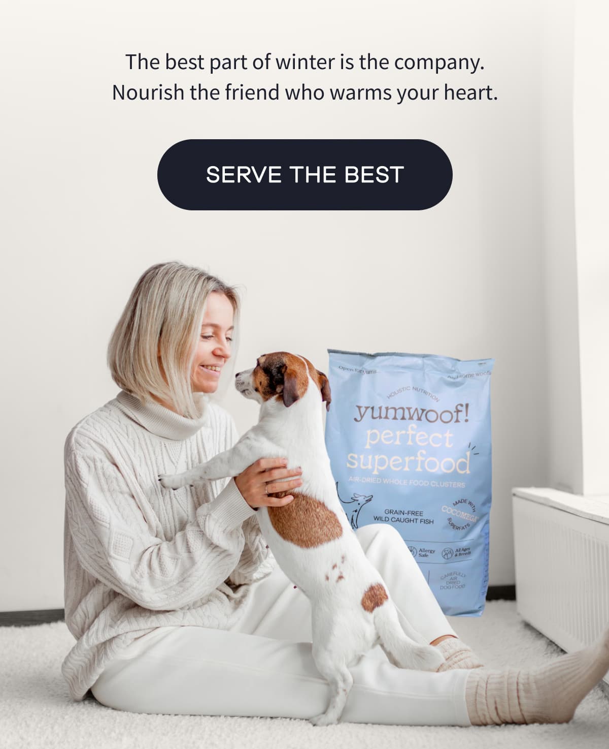 The best part of winter is the company. Nourish the friend who warms your heart. | SERVE THE BEST