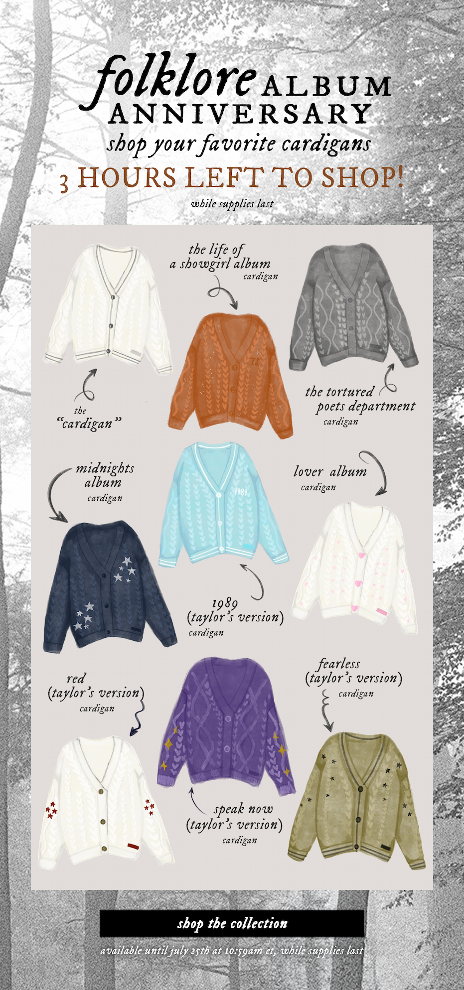 folklore album anniversary. shop your favorite cardigans. 3 hours left to shop! while supplies last. shop the collection. available until july 25th at 10:59am et, while supplies last.