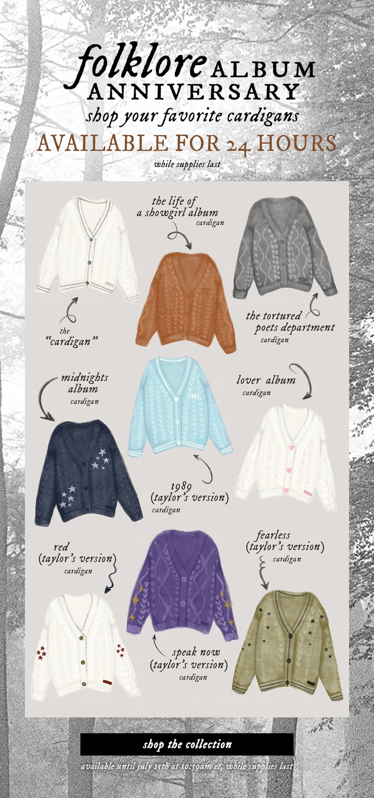 folklore album anniversary. shop your favorite cardigans. available for 24 hours while supplies last. shop the collection. available until july 25th at 10:59am et, while supplies last.