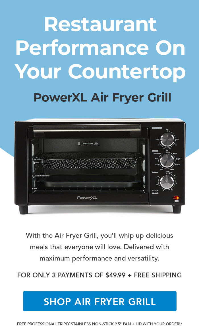 Turn your meals into restaurant quality Power XL