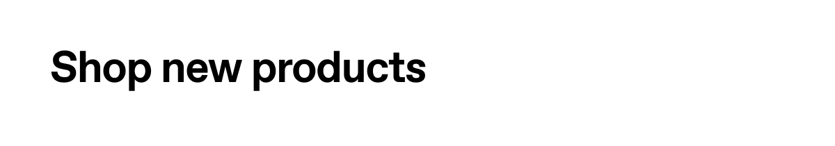 Shop new products