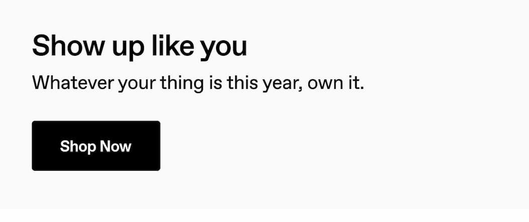 Whatever your thing is this year, own it. Shop Now.