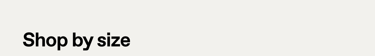 Shop by size