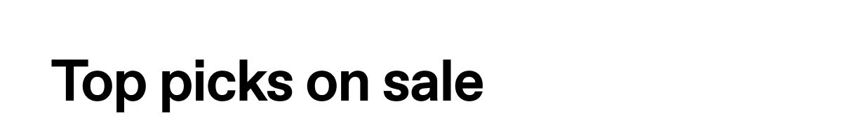 Top picks on sale