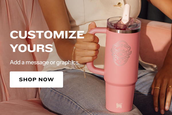 Customize Yours: Add a message or graphics