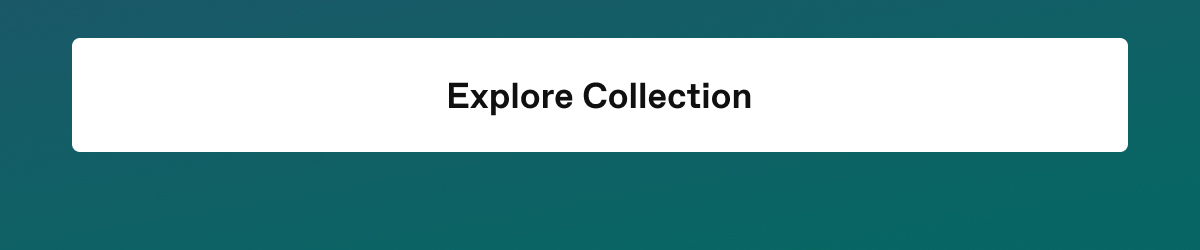 Explore Collection
