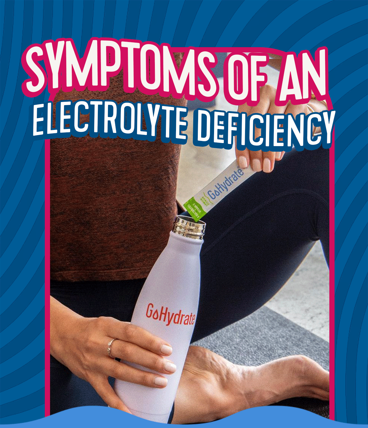 Are You Lacking Essential Electrolytes? Go Hydrate