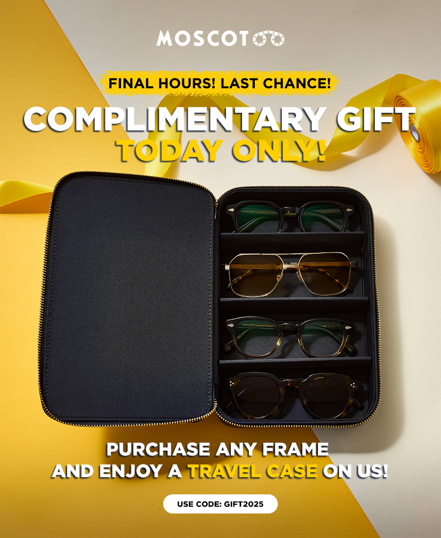 Final hours to get your complimentary Travel Case with purchase of ANY MOSCOT frame
