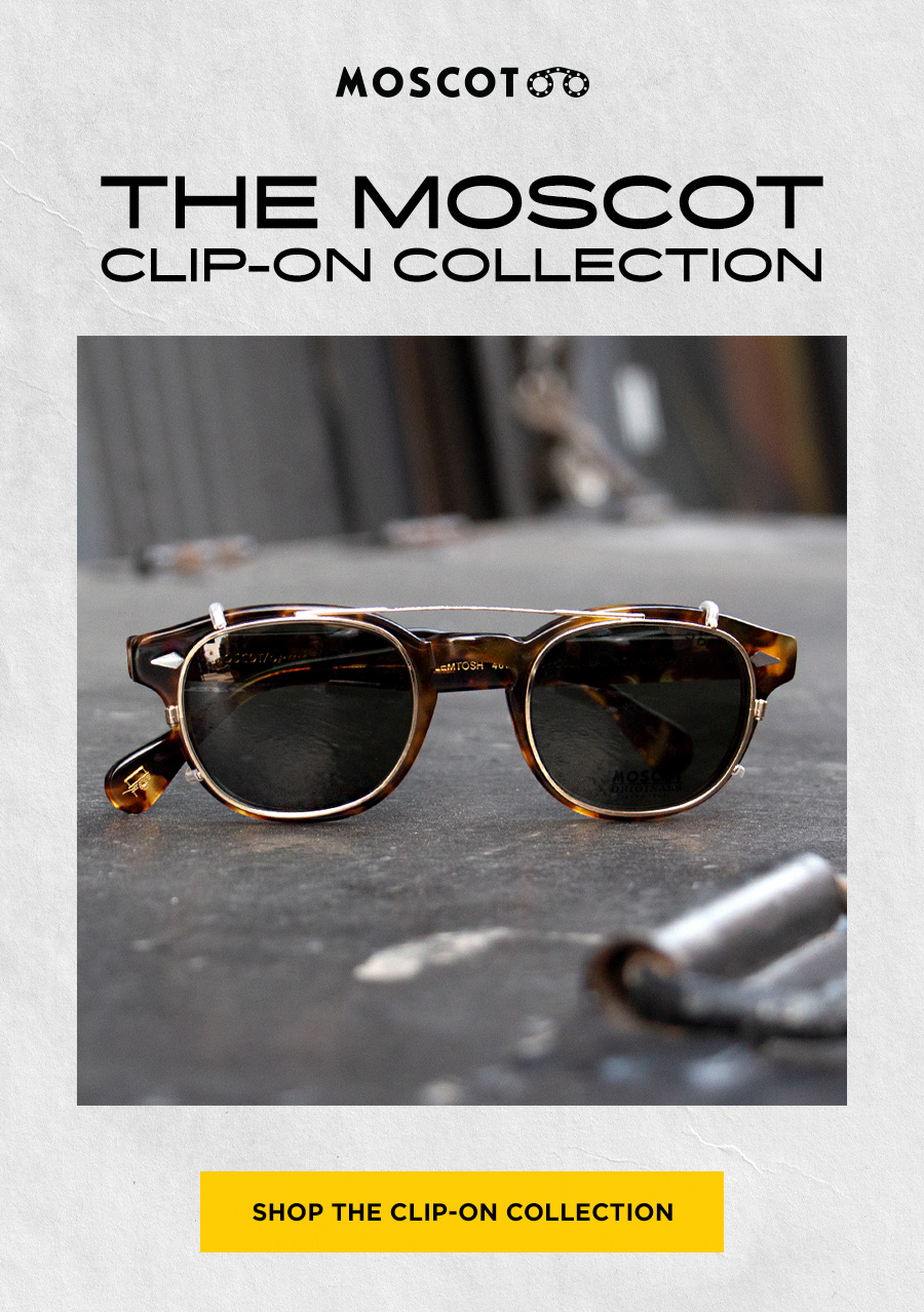 The MOSCOT Clip Collection