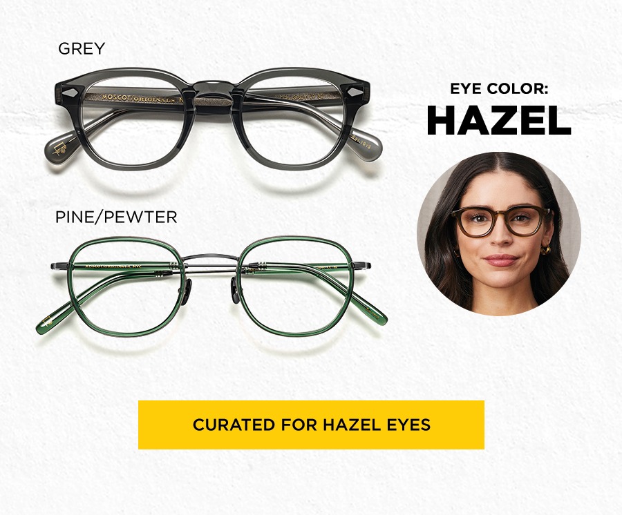 Curated for Hazel eyes