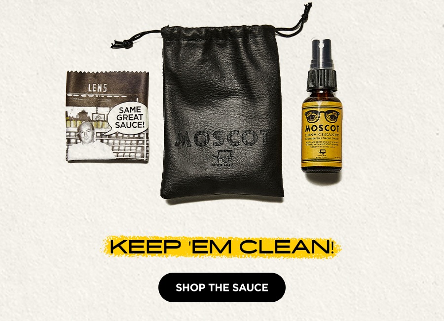 Keep your frames clearn with the MOSCOT sauce!