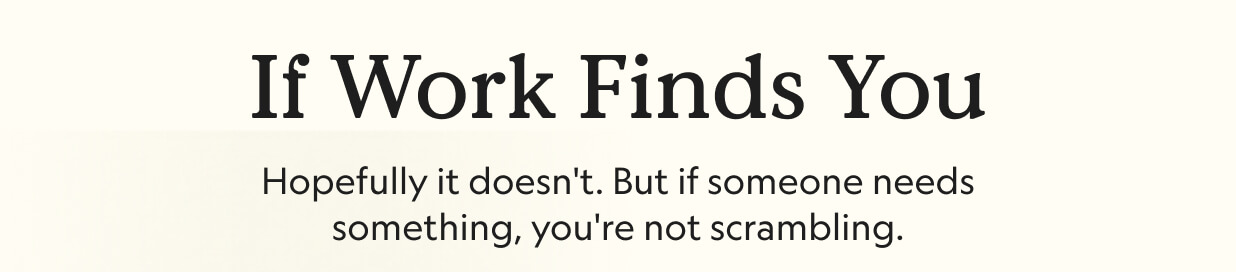 If Work Finds You