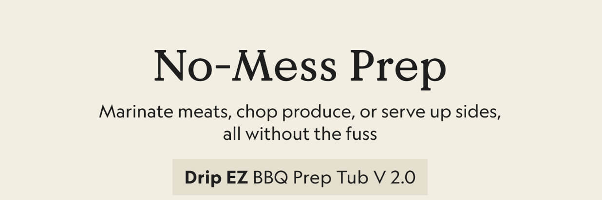 Drip EZ BBQ Prep Tub V 2.0