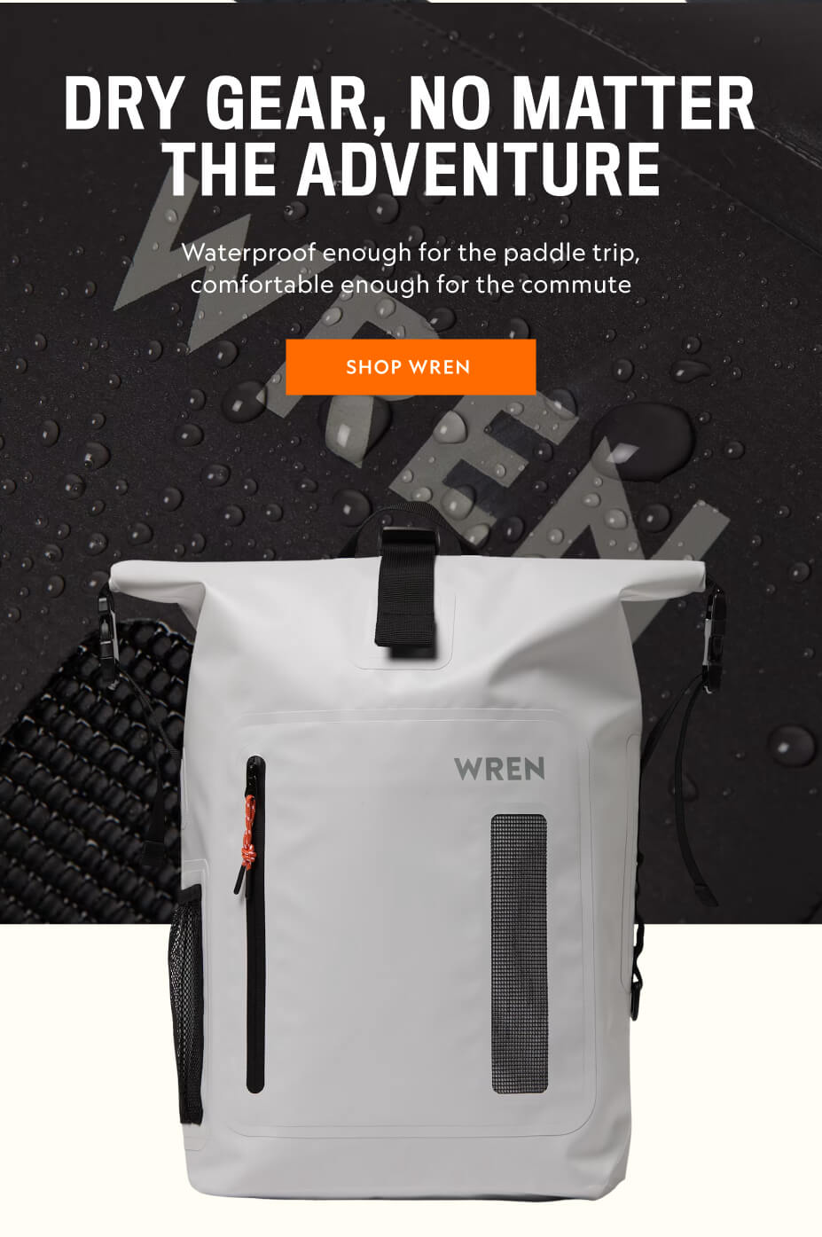Dry Gear, No Matter The Adventure