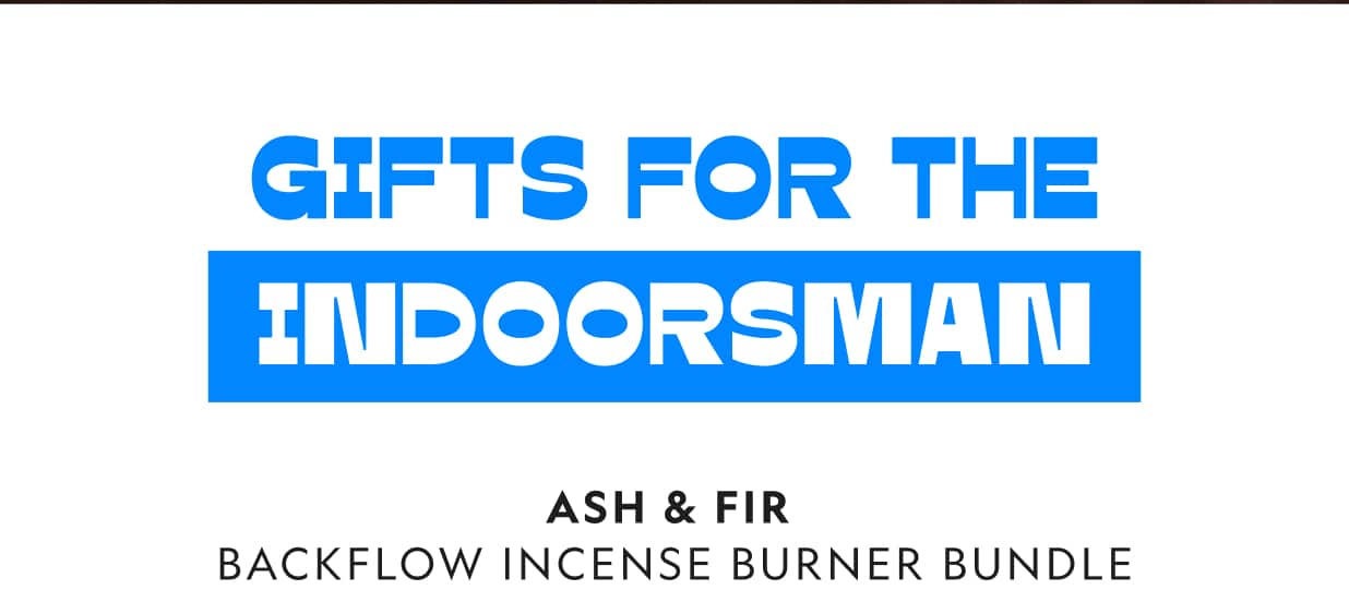 Gifts For The Indoorsman