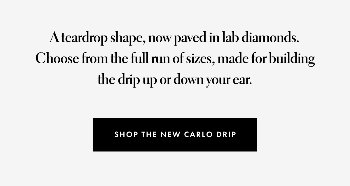 Shop The New Carlo Drip