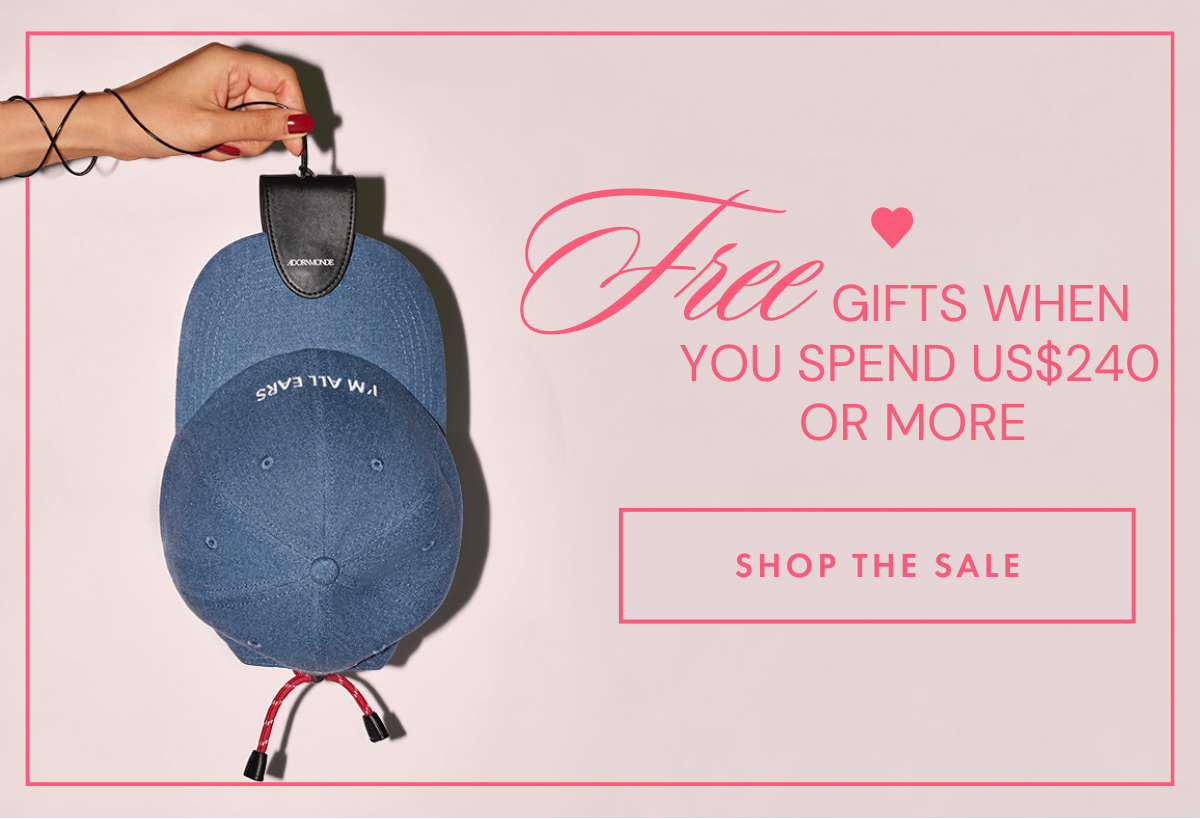 Free gifts when you spend US$240 or more!