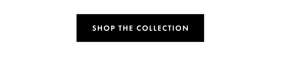 Shop The Collection