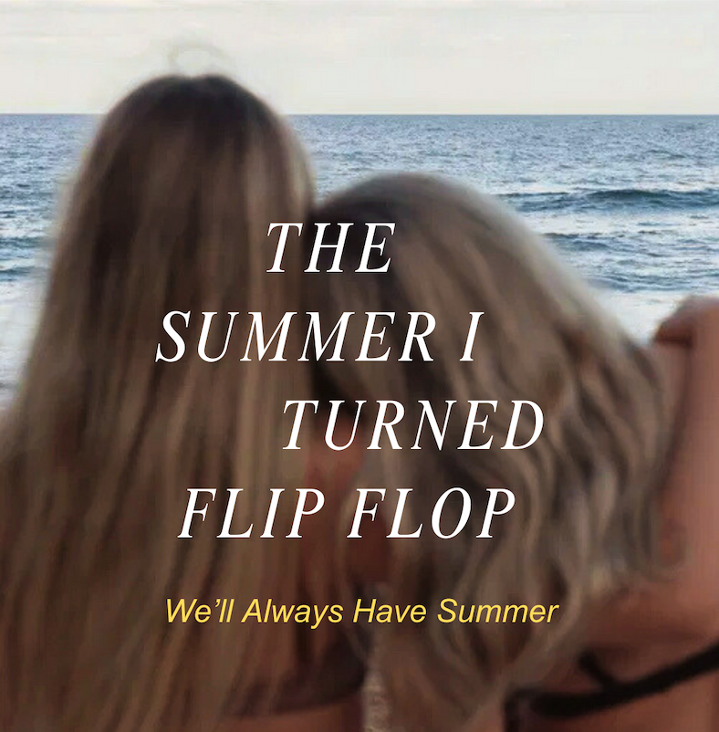 The Summer I Turned Flip Flop