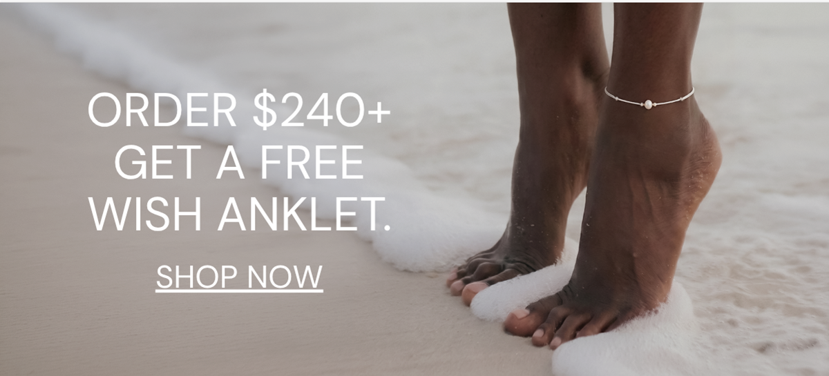 Orders $240+ get a free wish anklet