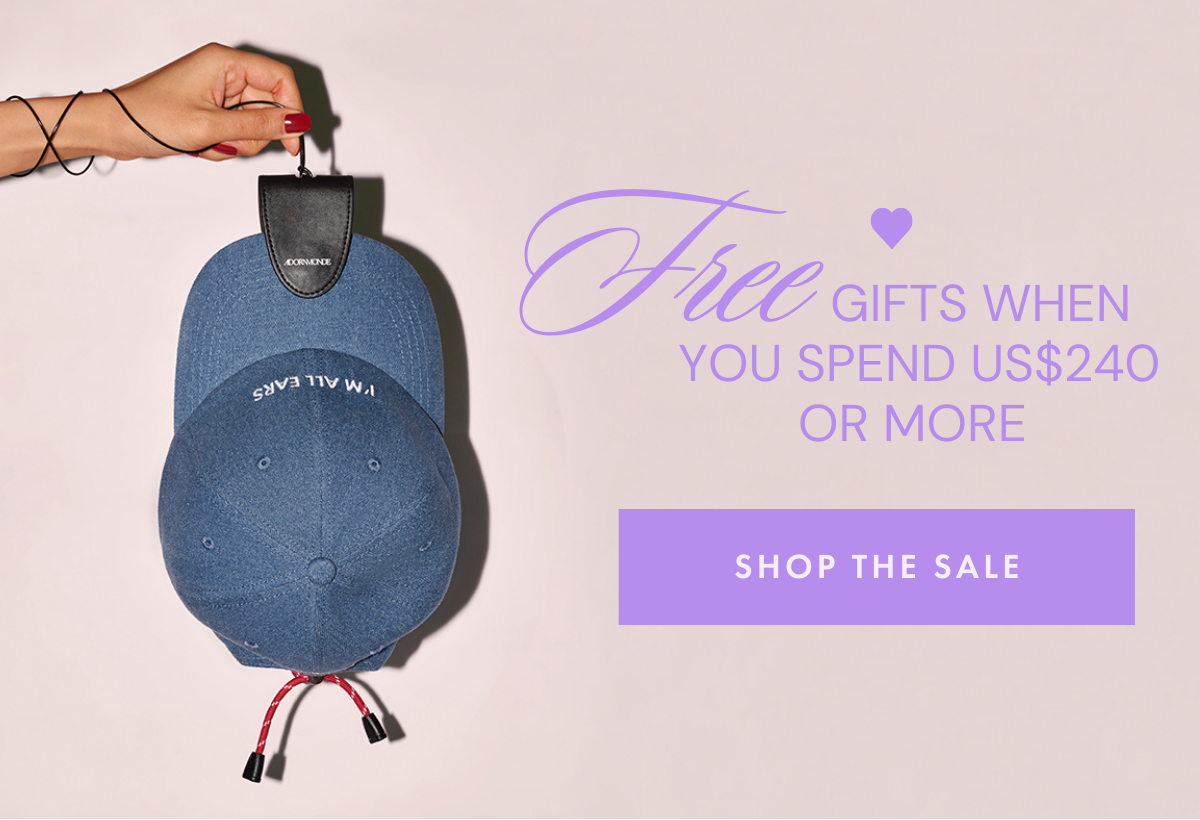 Free gifts when you spend US$240 or more!