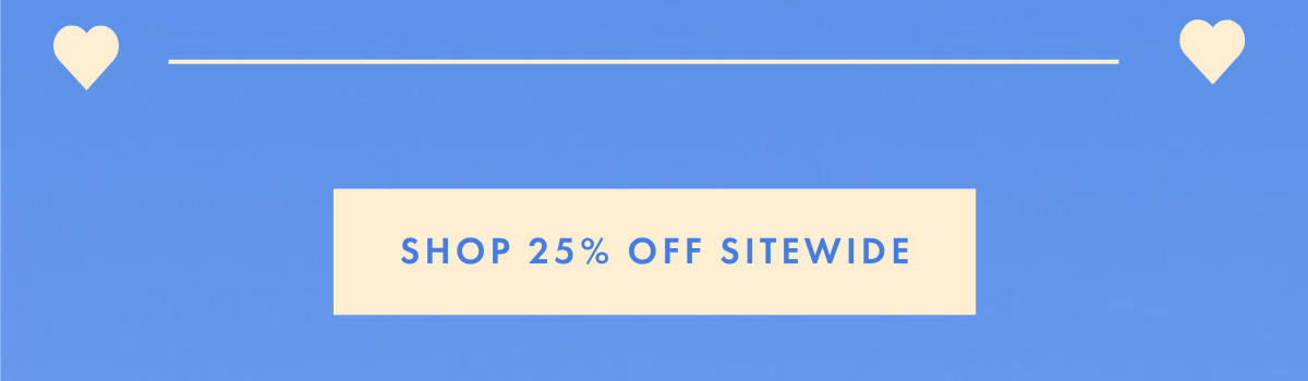 Shop 25% Off Sitewide