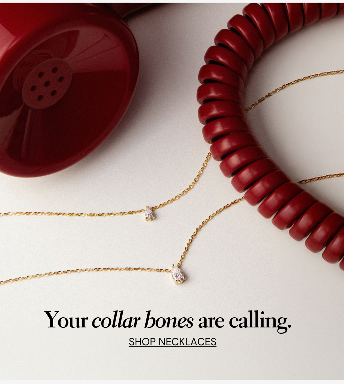 Your collar bones are calling