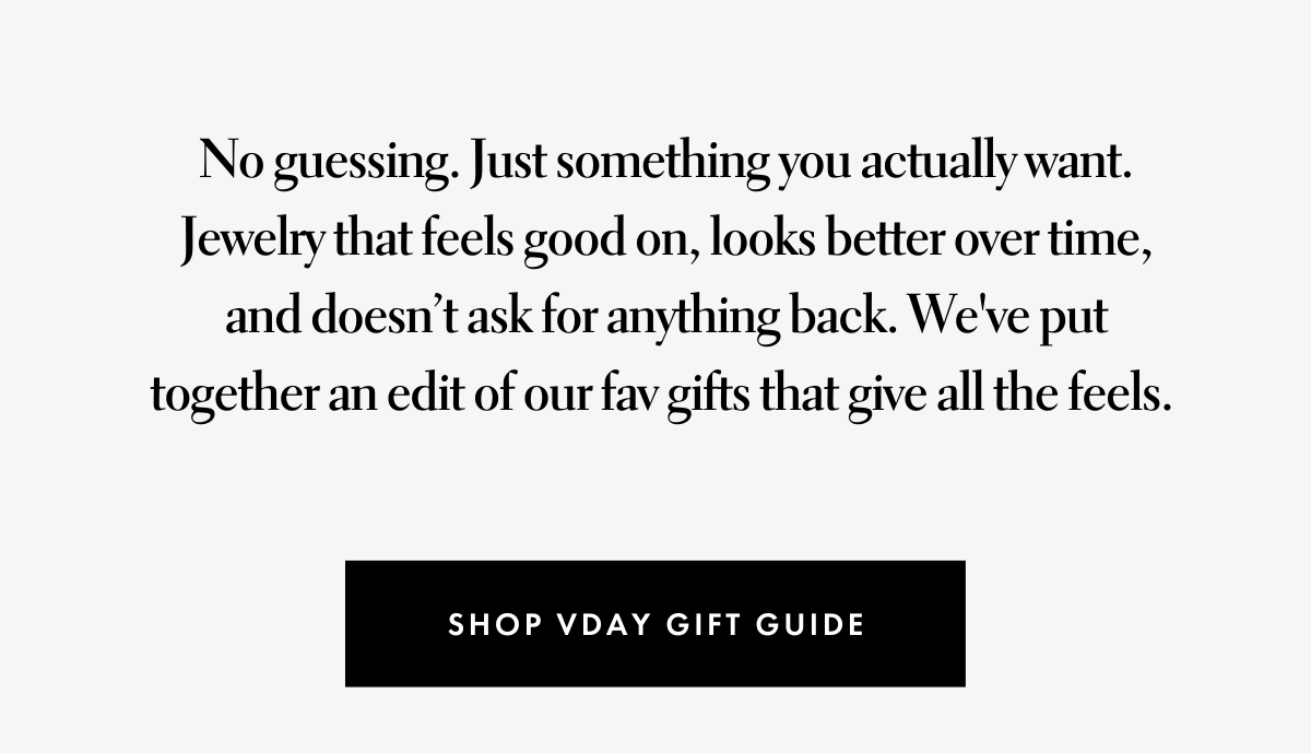 No guessing. Just something you actually want.