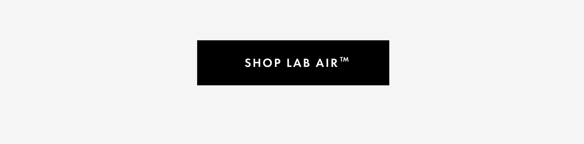 Shop Lab Air™