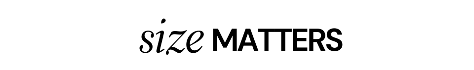 Size matters