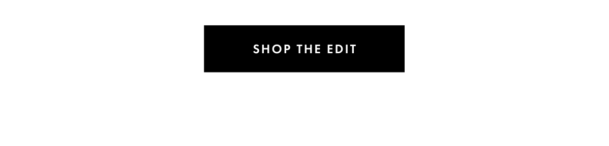 Shop The Edit