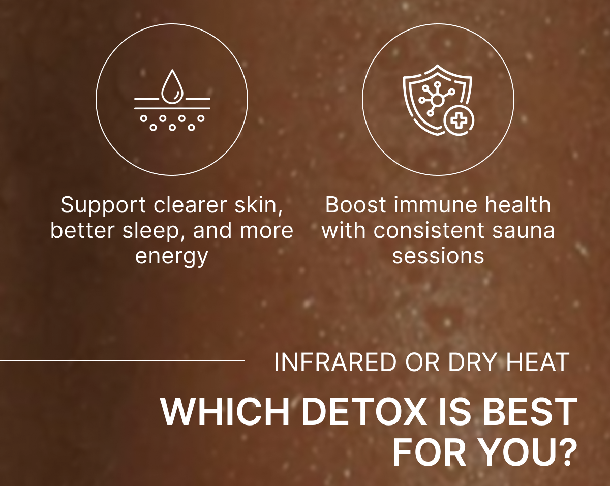 INFRARED OR STEAM: WHICH DETOX IS BEST FOR YOU?