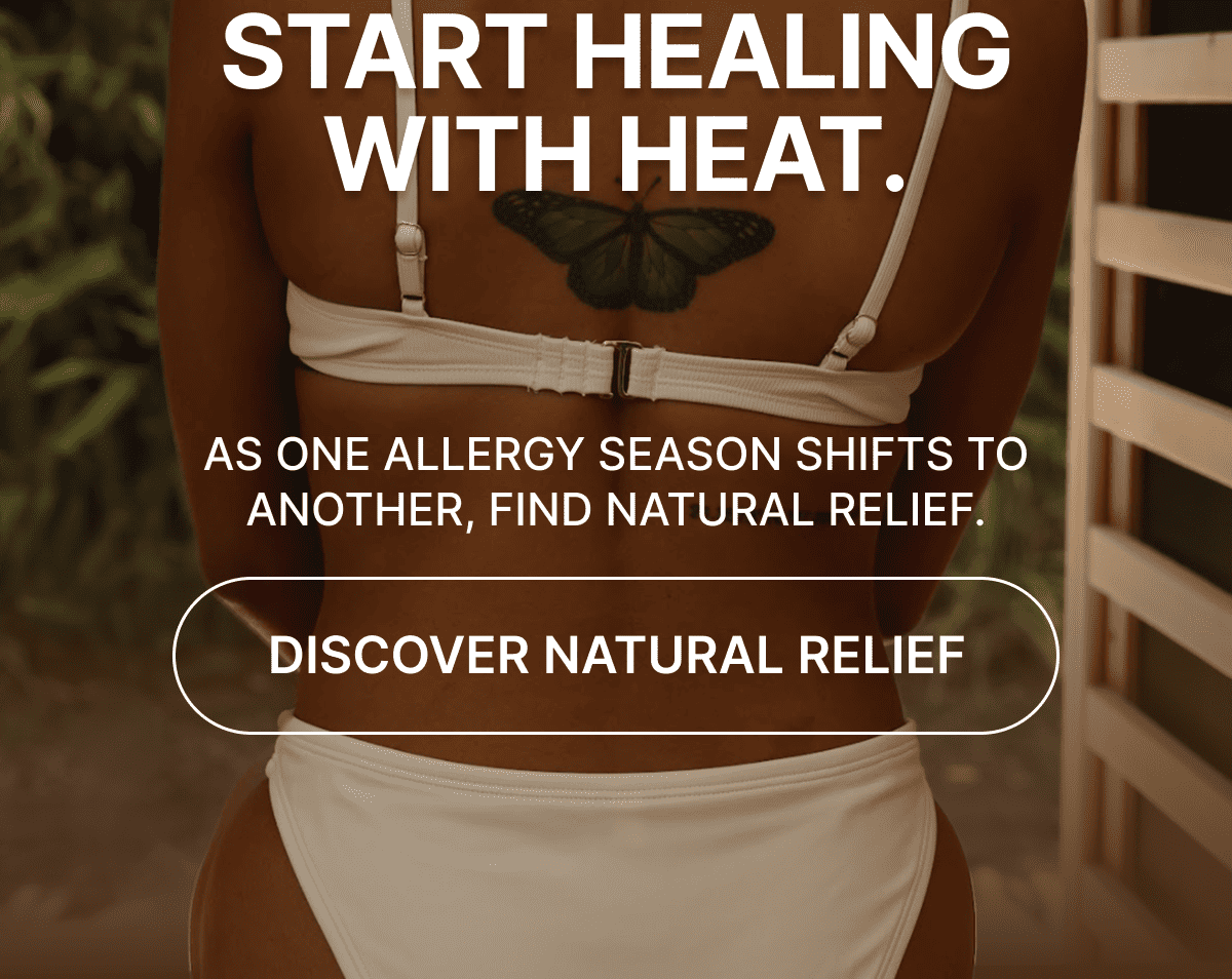  START HEALING WITH HEAT.