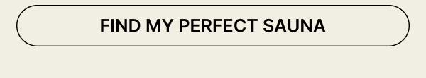 FIND MY PERFECT SAUNA