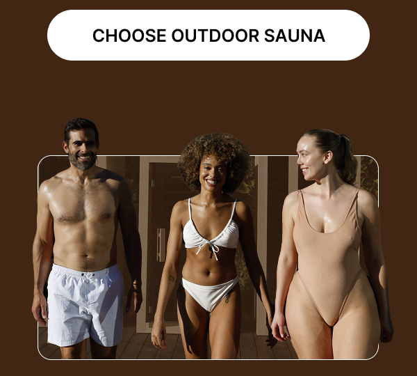 CHOOSE OUTDOOR SAUNA