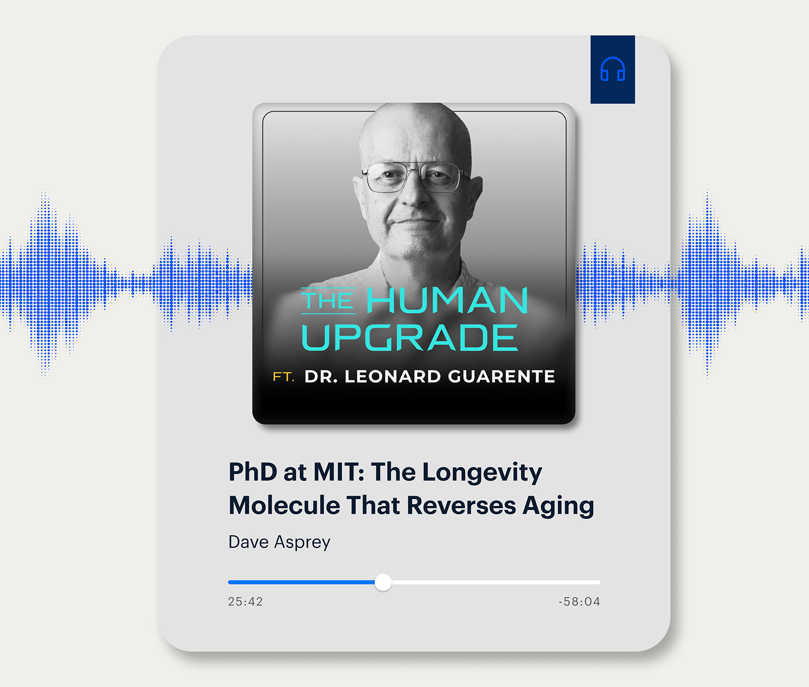 THE HUMAN UPGRADE | FT. DR. LEONARD GUARENTE