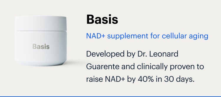 Basis | NAD+ supplement for cellular aging | Developed by Dr. Leonard Guarente and clinically proven to raise NAD+ by 40% in 30 days.