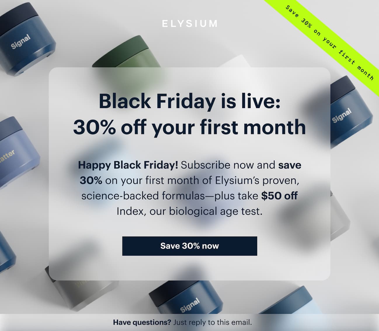 ELYSIUM | Black Friday is live: 30% off your first month | Save 30% now