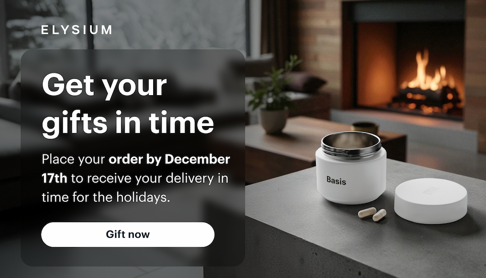 Elysium | Get your gifts in time | Place your order by December 17th to receive your delivery in time for the holidays.