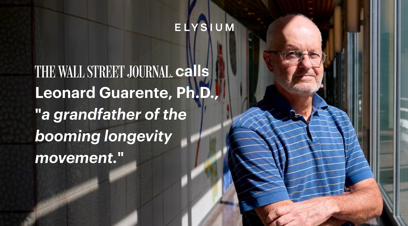 ELYSIUM | THE WALL STREET JOURNAL. calls Leonard Guarente, Ph.D., "a grandfather of the booming longevity movement."
