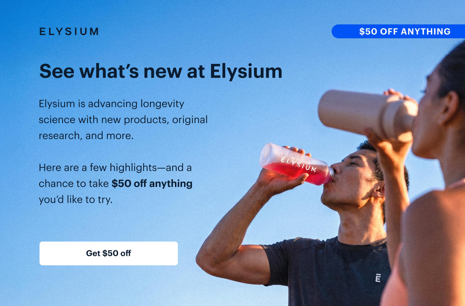ELYSIUM | $50 OFF ANYTHING | See what’s new at Elysium |  Get $50 off