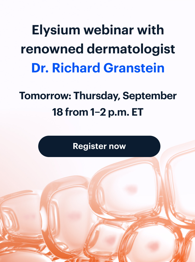  with renowned dermatologist Dr. Richard Granstein | Thursday, September 18 from 1–2 p.m. ET | Register now