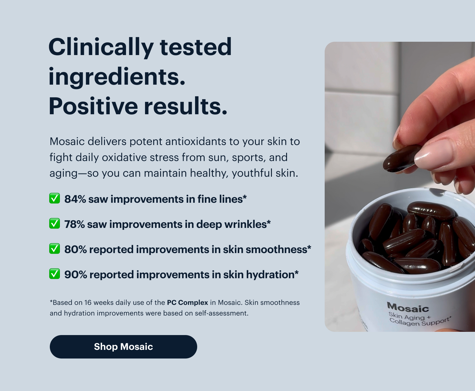 Clinically tested ingredients. Positive results. | Shop Mosaic