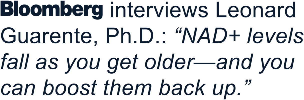 Bloomberg interviews Leonard Guarente, Ph.D.: “NAD+ levels fall as you get older—and you can boost them back up.”